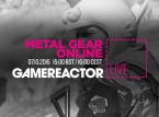 Metal Gear Online tänään Gamereactorin suorassa lähetyksessä