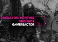 GR Livessä tänään Predator: Hunting Grounds