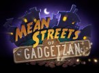 Hearthstone-laajennus Mean Streets of Gadgetzan ilmestyy jo tällä viikolla
