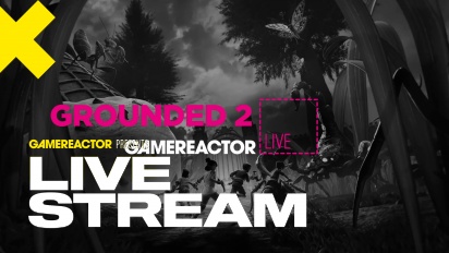 Grounded 2 - Livestream uusinta