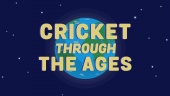 Cricket Through the Ages - Trailer